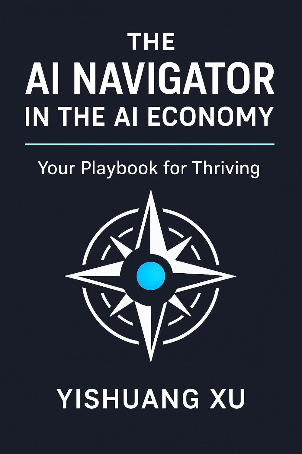 The Navigator in the AI Economy